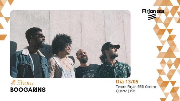 BOOGARINS TOCA SHOW DE CARREIRA – Teatro Firjan SESI Centro (foto do evento)