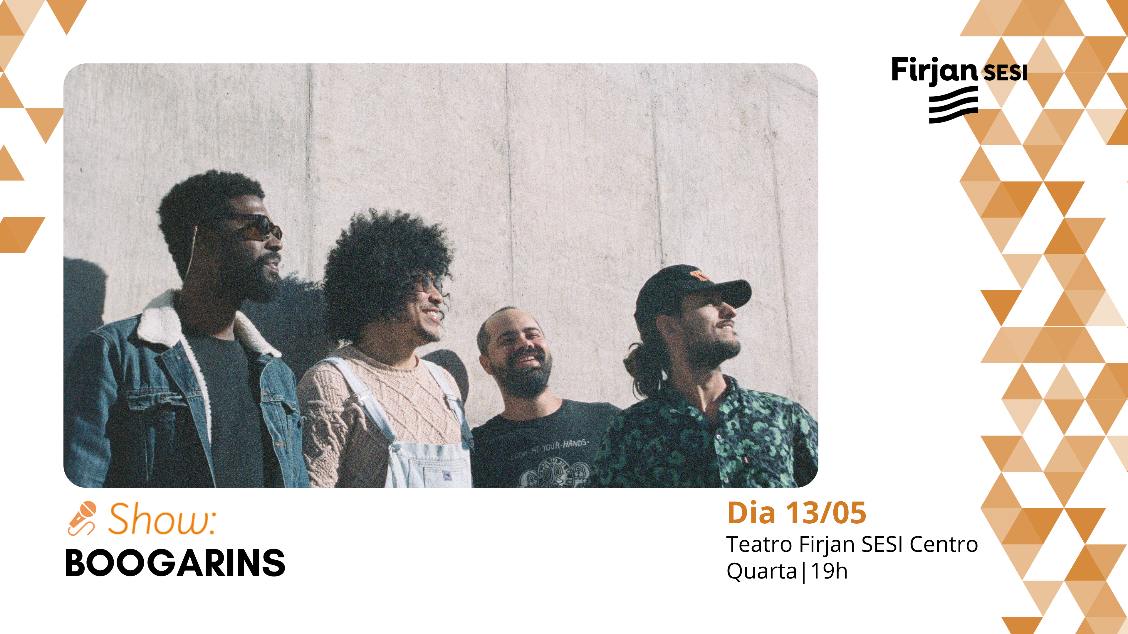 BOOGARINS TOCA SHOW DE CARREIRA – Teatro Firjan SESI Centro (foto do evento)