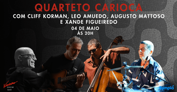 Quarteto Carioca: Cliff Korman, Leo Amuedo, Augusto Mattoso e Xande Figueiredo (foto do evento)
