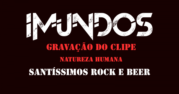 Gravação do clipe da IMUNDOS (foto do evento)