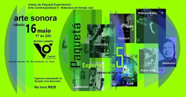 Paquetá Experimenta 5 - Natureza em tempo real . Apresentações de arte sonora AO VIVO (foto do evento)