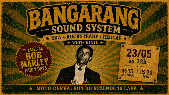 Bangarang Na Lapa - Ed. Bob Marley (Early Days) (foto do evento)