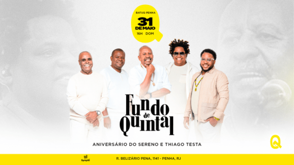 ANIVERSÁRIO DO TESTA e SERENO convida FUNDO DE QUINTAL  na BATUQ!!! (foto do evento)