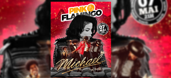 Pink Flamingo | Michael Jackson Celebrate |Quinta  , 07 de Maio 21h (foto do evento)