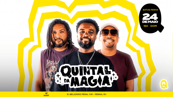 QUINTAL DA MAGIA na BATUQ!!! (foto do evento)