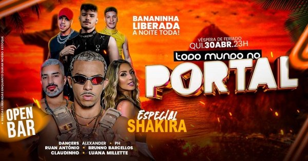 30/04 - portal rio - todo mundo no portal /  mega open bar + bananinha free | especial shakira (foto do evento)