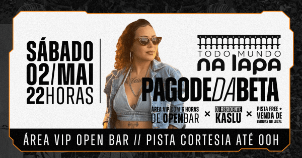 CAZINHA 021 | Todo Mundo Na LAPA ::: Pagode da BETA Ao vivo + PISTA 0800 | área vip OPEN BAR (foto do evento)