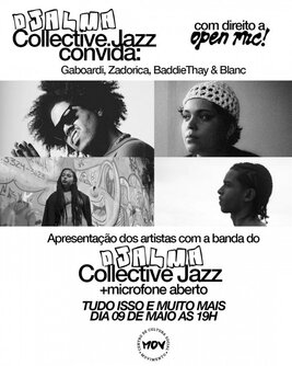 DJALMA COLLECTIVE JAZZ CONVIDA: Gaboardi, Zadorica, BaddieThay & Blanc + OPEN MIC! (foto do evento)