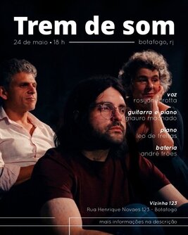 Trem de Som - Mauro Machado, Leo de Freitas e Rosyane Trotta (foto do evento)