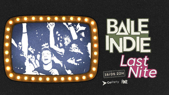 Baile Indie | Last Nite (foto do evento)