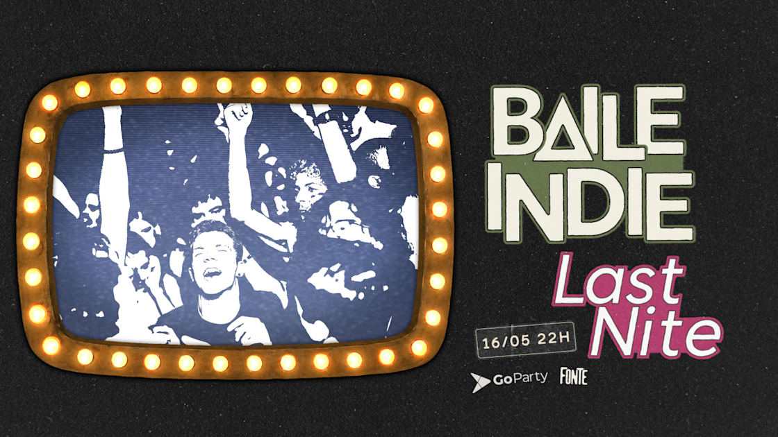 Baile Indie | Last Nite (foto do evento)