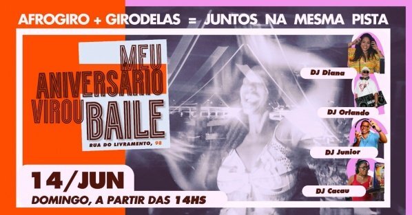 Meu aniversário virou baile!  "O Encontro": AfroGiro & GiroDelas (foto do evento)