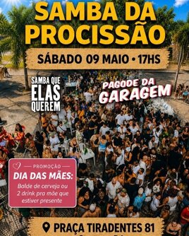 Samba da Procissão PGD Garagem + Samba Que Elas Querem (foto do evento)