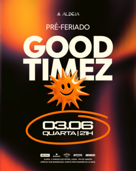 Good timez - aldeia 03/06 (foto do evento)