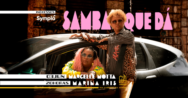 Marcelle Motta e Marina Iris - Samba que dá (foto do evento)