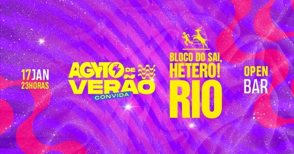 AGYTO de Verão CONVIDA Bloco Sai, Hétero! :::: OPEN BAR :::: Lapa (foto do evento)