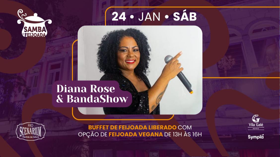 SAMBA & FEIJOADA COM DIANA ROSE & BANDASHOW NO RIO SCENARIUM  24.01 (foto do evento)