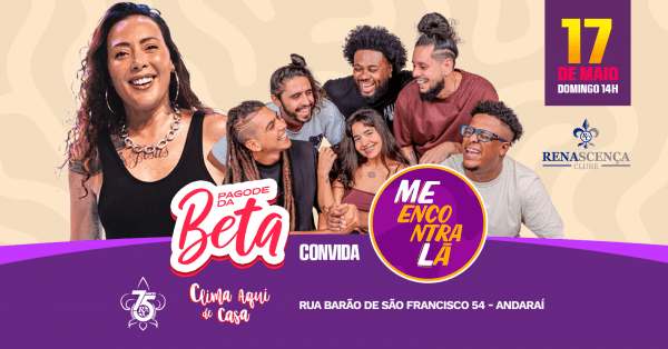 O pagode da beta está de volta ao renascença! (foto do evento)