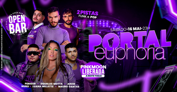 16/05 - portal euphoria  /  mega open bar + pinkmoon a noite toda (foto do evento)