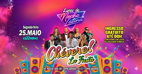 Fiesta Latina ¡CHÉVERE! | Segunda-feira 25 maio | Copacabana | TAU (foto do evento)