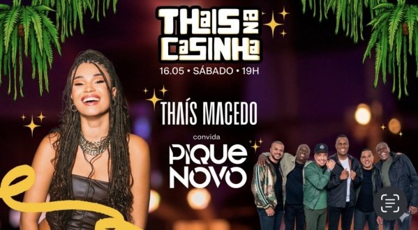THAÍS NA CASINHA - Thaís Macedo convida Pique Novo (foto do evento)