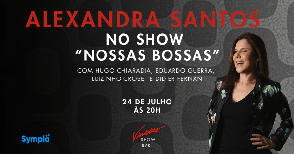 Alexandra Santos no show "Nossas Bossas" (foto do evento)
