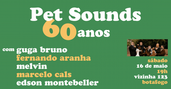Pet Sounds 60 anos com gugabruno, fernando aranha, melvin, marcelo cals e edson montbeller (foto do evento)