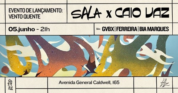 Vento quente - sala x caio vaz (foto do evento)