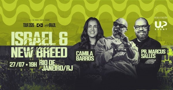 Israel e new breed + camila barros + marcus salles - rio de janeiro, tour brasil  2026. (foto do evento)