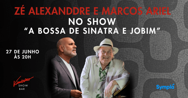 Zé Alexanddre e Marcos Ariel no show "A Bossa de Sinatra e Jobim" (foto do evento)
