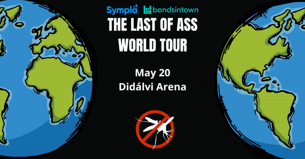 The Last of Ass World Tour - Didálvi Arena (foto do evento)