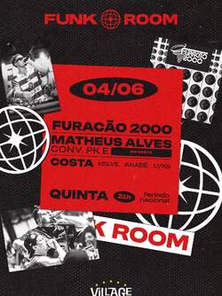 Village 2026 : FUNK ROOM c/ Furacão 2000 & Matheus Alves (Arena) (foto do evento)