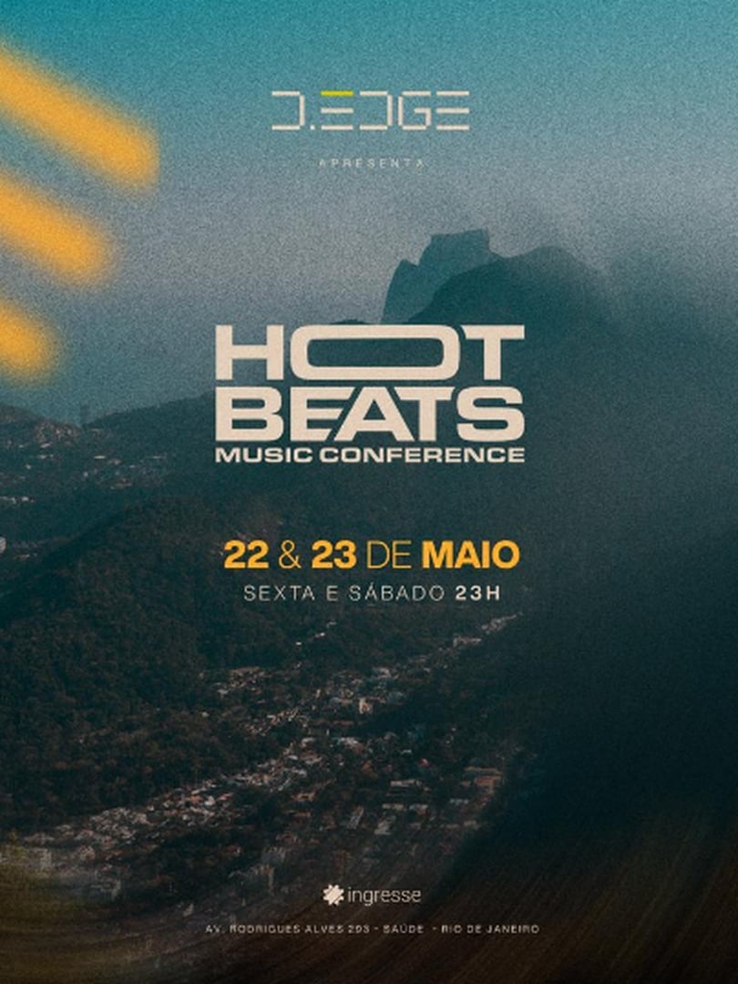 D-EDGE RIO apresenta HOT BEATS MUSIC CONFERENCE 22 & 23 de MAIO (foto do evento)
