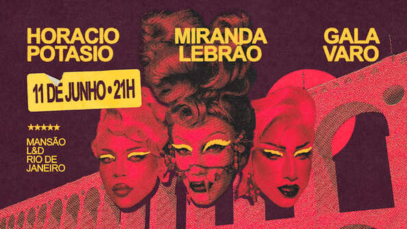 Miranda Lebrão, Gala Varo & Horacio Potasio No Rio (foto do evento)