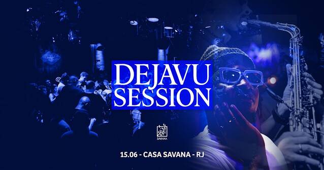 Dejavu Session (foto do evento)