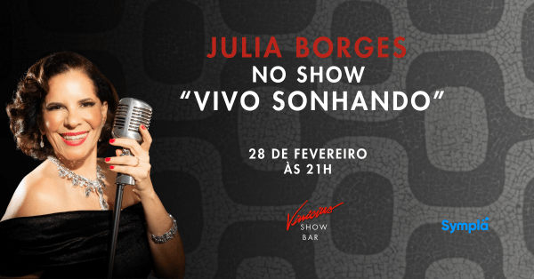 Julia Borges no show “Vivo Sonhando” (foto do evento)