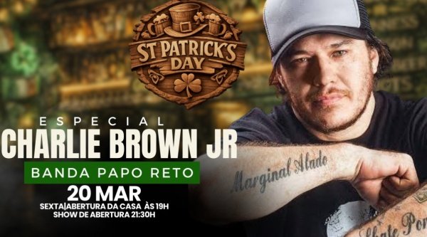 STA PATRICKS DAY ESPECIAL CHARLIE BROWN JR -PAPO RETO (foto do evento)