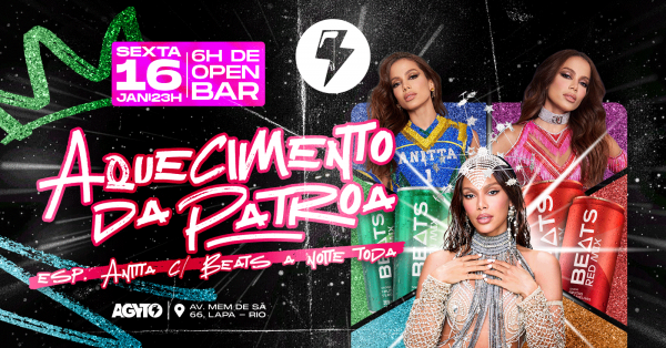 AGYTO ::::: Aquecimento da Patroa :::: BEATS LIBERADAS :::::: OPEN BAR :::: Lapa (foto do evento)