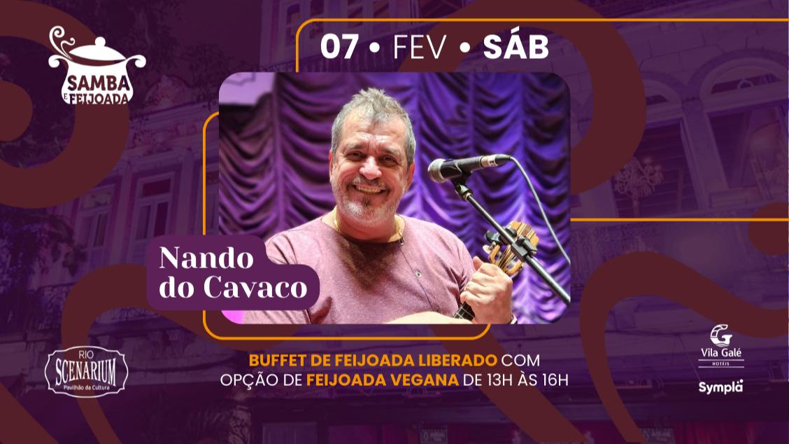 SAMBA & FEIJOADA COM NANDO DO CAVACO NO RIO SCENARIUM  07.02 (foto do evento)