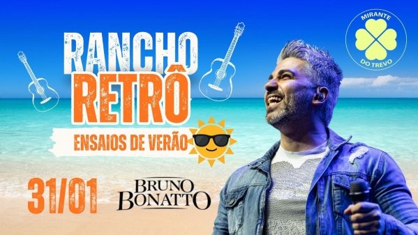 Rancho Retrô com Bruno Bonatto - Ensaios de Verão 31/01 (foto do evento)